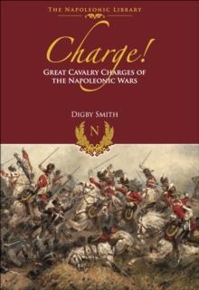 Charge! : Great Cavalry Charges of the Napoleonic Wars