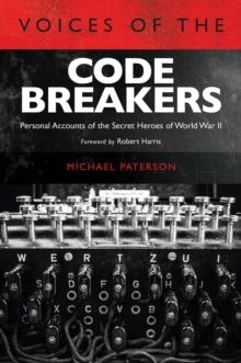 Voices of the Codebreakers : Personal Accounts of the Secret Heroes of World War II