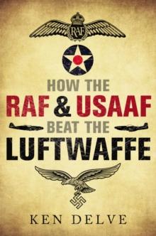 How the RAF and USAAF Beat the Luftwaffe