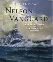 Nelson to Vanguard : Warship Design and Development 1923-1945