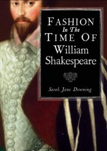 Fashion in the Time of William Shakespeare : 15641616