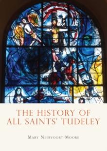 The History of All Saints Tudeley