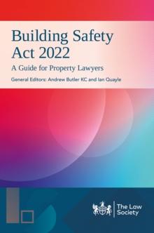 Building Safety Act 2022 in Practice : A guide for property lawyers