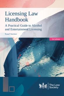 Licensing Law Handbook : A Practical Guide to Alcohol and Entertainment Licensing