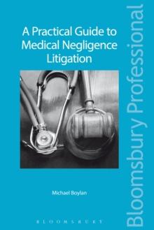 A Practical Guide to Medical Negligence Litigation