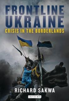 Frontline Ukraine : Crisis in the Borderlands