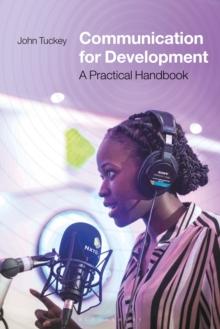 Communication for Development : A Practical Handbook