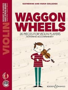 Waggon Wheels : 26 pieces for violin players