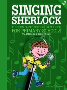 Singing Sherlock Band 2 : The Complete Singing Resource for Primary Schools