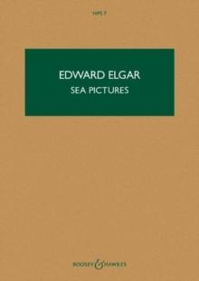 Sea Pictures : Song-cycle for contralto and orchestra. HPS 7. op. 37. contralto and orchestra. alto/contralto. Study score.