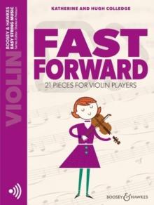 Fast Forward : 21 Pieces for Violin Players