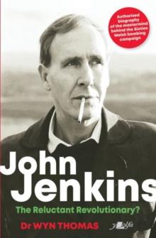 John Jenkins : The Reluctant Revolutionary