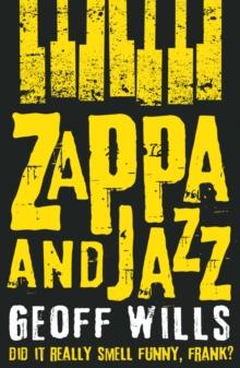 Zappa and Jazz : Did it really smell funny, Frank?