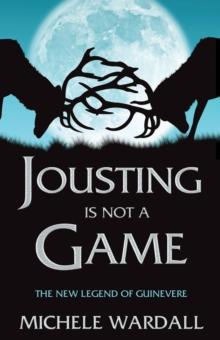 Jousting is Not a Game : The New Legend of Guinevere