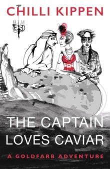 The Captain Loves Caviar : A Goldfarb Adventure