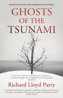 Ghosts of the Tsunami : Death and Life in Japan