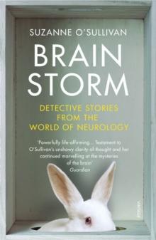 Brainstorm : Detective Stories From the World of Neurology