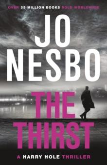 The Thirst : The compulsive Harry Hole novel from the No.1 Sunday Times bestseller