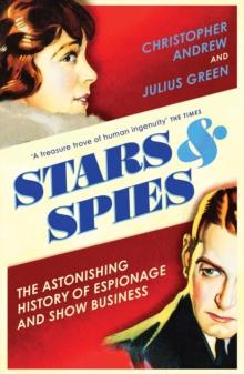 Stars and Spies : The Astonishing History of Espionage and Show Business