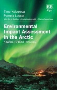 Environmental Impact Assessment in the Arctic : A Guide to Best Practice