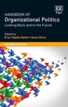 Handbook of Organizational Politics : SECOND EDITION Looking Back and to the Future