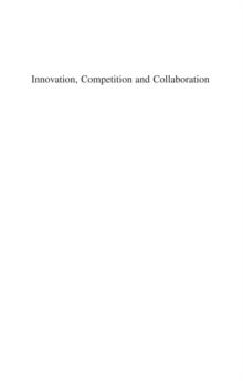 Innovation, Competition and Collaboration