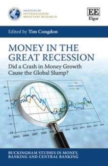 Money in the Great Recession : Did a Crash in Money Growth Cause the Global Slump?