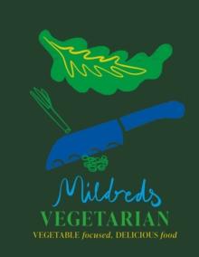 Mildreds: The Cookbook : Delicious vegetarian recipes for simply everyone