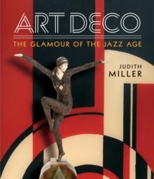 Miller's Art Deco : Living with the Art Deco Style