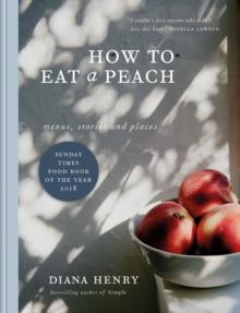 How to eat a peach : Menus, stories and places