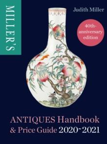 Miller's Antiques Handbook & Price Guide 2020-2021