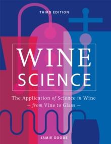 Wine Science : The Application Of Science In Winemaking