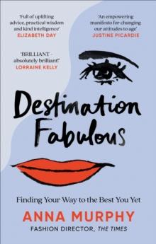 Destination Fabulous : Finding your way to the best you yet