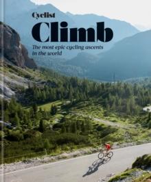 Cyclist - Climb : The most epic cycling ascents in the world