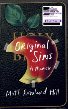 Original Sins : An extraordinary memoir of faith, family, shame and addiction