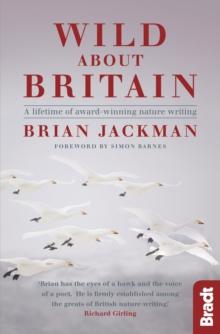 Wild About Britain : A lifetime of award-winning nature writing