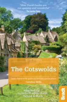 Cotswolds (Slow Travel) : Including Stratford-upon-Avon, Oxford & Bath