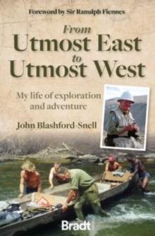 From Utmost East to Utmost West : My life of exploration and adventure