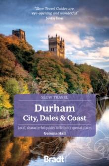 Durham (Slow Travel) : City, Dales & Coast