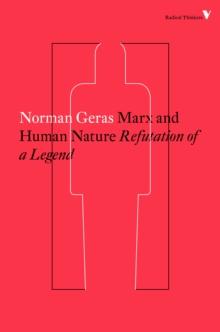 Marx and Human Nature : Refutation of a Legend