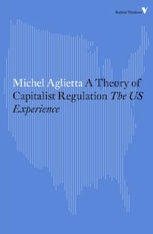 A Theory of Capitalist Regulation : The US Experience