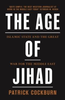 The Age of Jihad : Islamic State and the Great War for the Middle East