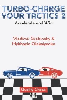 Turbo-Charge Your Tactics 2 : Accelerate And Win