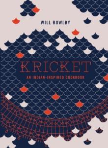 Kricket : An Indian-inspired Cookbook