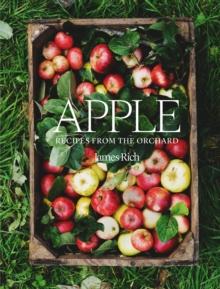 Apple : Recipes from the Orchard