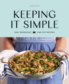 Keeping it Simple : Easy Weeknight One-pot Recipes