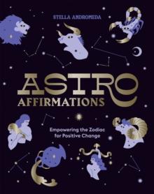 AstroAffirmations : Empowering the Zodiac for Positive Change