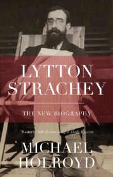 Lytton Strachey : The New Biography