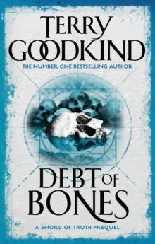 Debt Of Bones : Sword of Truth: A Prequel Novella