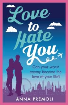 Love to Hate You : A fun, feisty romance